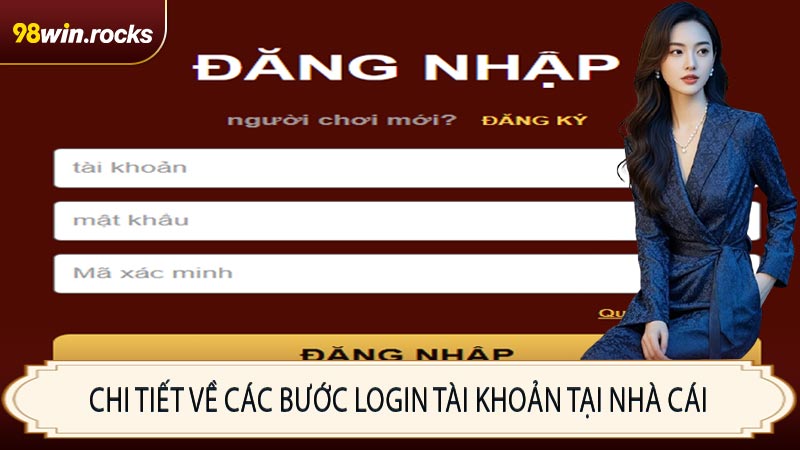 Chi tiết về các bước login tài khoản tại nhà cái