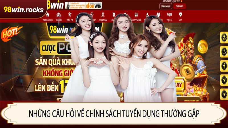 Những câu hỏi về chính sách tuyển dụng thường gặp